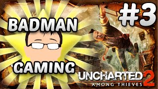 Uncharted: Among Thieves - Lets Play: Episode 3 - Badman Gaming
