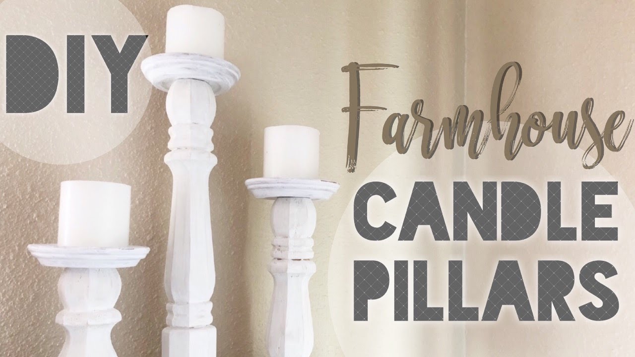 DIY CANDLE PILLARS FARMHOUSE DECOR ON A BUDGET YouTube