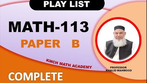 Playlist | Math 113 | Paper B | Applied Mathematics-I | DAE | (40 Videos) |