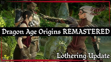 Dragon Age Origins REMASTERED ● Lothering Update ● Top of Essential Mods