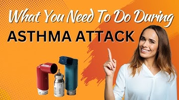 How To Handle Asthma Attack | What To Do During An Asthma Attack | Treat An Asthma Attack