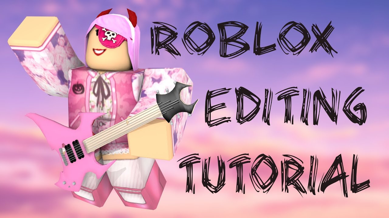 Updated 2018 Basic Roblox Editing Tutorial Youtube - tutorial for roblox