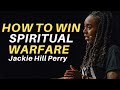 Jackie Hill Perry - How To Win Spiritual Warfare