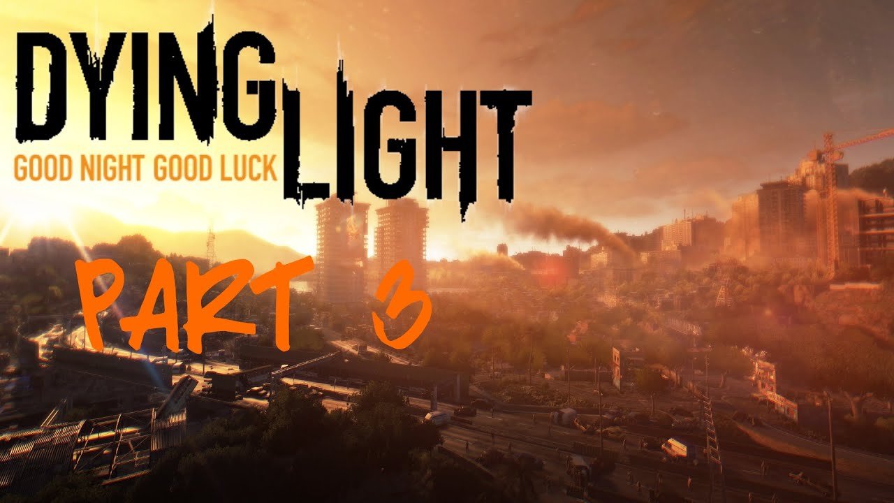 dying light 3 dying light 3