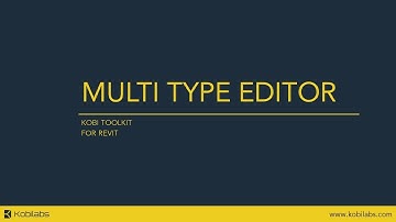 Revit Multi Type Editor - Kobi Toolkit