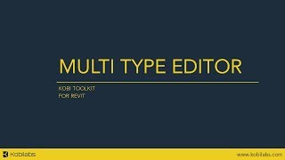 Revit Multi Type Editor - Kobi Toolkit
