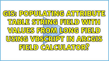 Populating attribute table string field with values from long field using vbScript in ArcGIS...