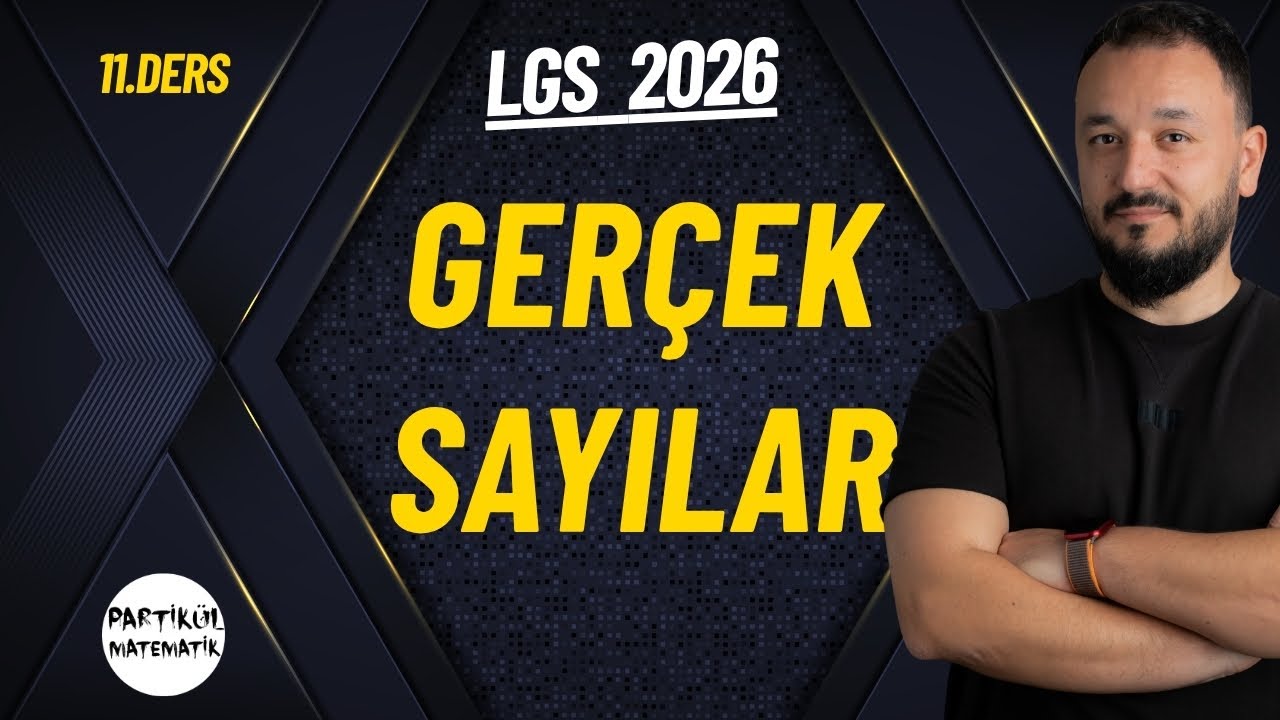 Ondalık İfadelerin Karekökü ve Gerçek Sayılar | LGS 2026 | 11.Ders