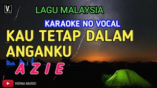 Kau Tetap Dalam Anganku - Azie ( karaoke ) lirik berjalan Audio HD |sampling keyboard