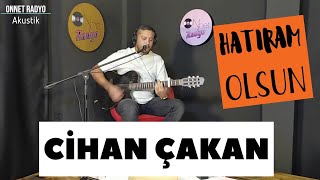 Cihan Çakan - Hatıram Olsun (Akustik Cover) Resimi