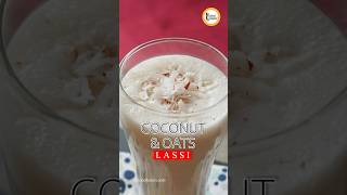 Coconut & Oats Lassi Recipe by Food Fusion