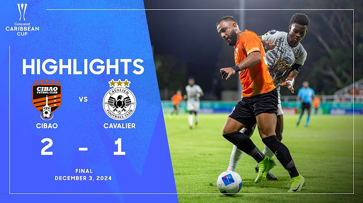Cibao vs Cavalier | 2024 Concacaf Caribbean Cup | Final