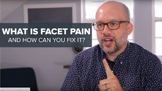 What is Spinal Facet Pain, And How Can You Fix It?