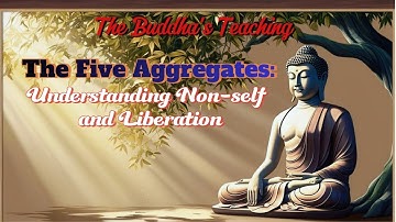 What Are the Five Aggregates?