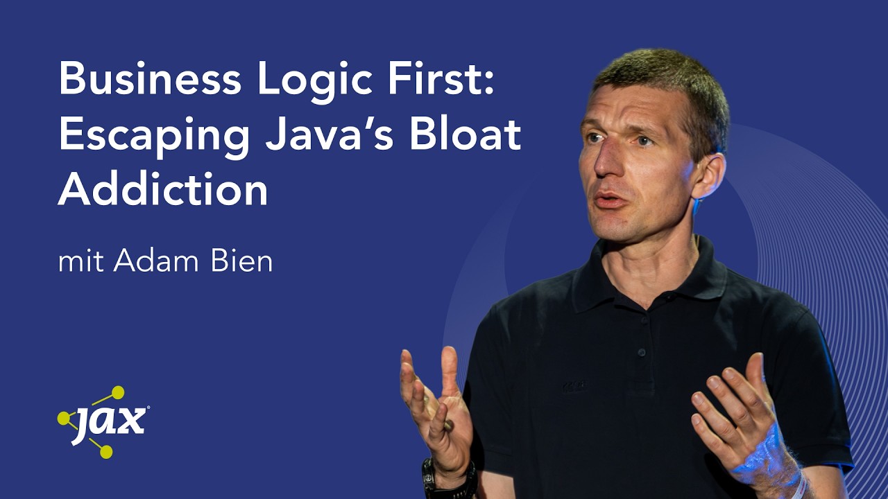 Bloat Java Business Logic First: Escaping Java’s Bloat Addiction mit Adam Bien ...