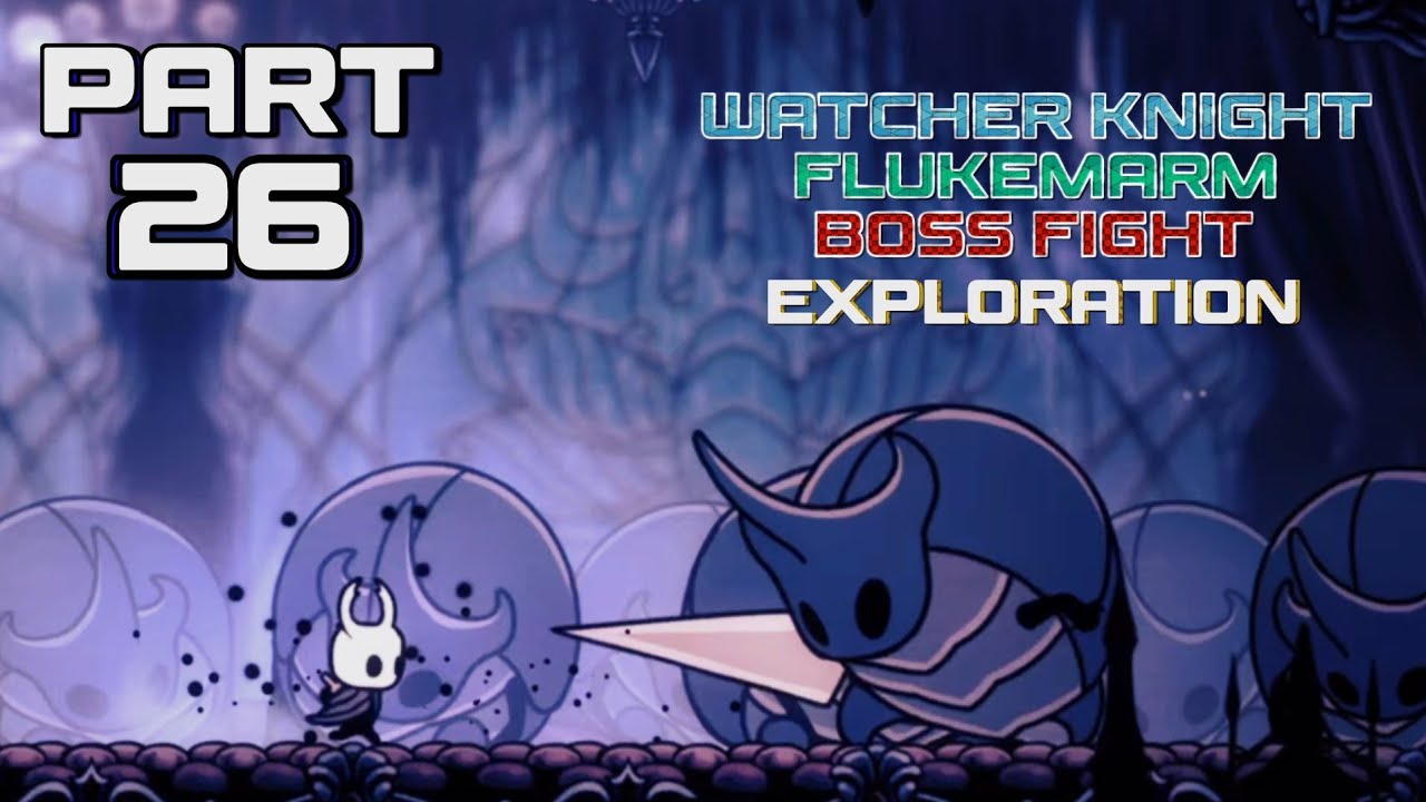 HOLLOW KNIGHT - Void Heart Edition Playthrough Part 26 Watcher Knight ...