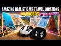 Amazing VR Travel With Updated Locations on Brink Traveler!