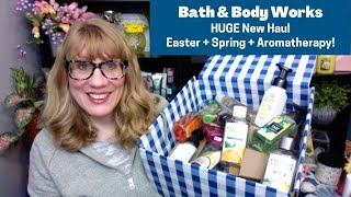 Bath & Body Works HUGE New Haul Easter + Spring + Aromatherapy!