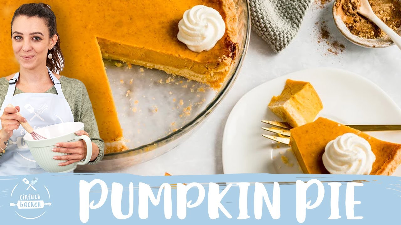 Kürbiskuchen | Pumpkin Pie | Amerikanischer Pumpkin Pie | 🎃🍁 😍 I ...