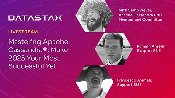 Mastering Apache Cassandra®: Make 2025 Your Most Successful Yet