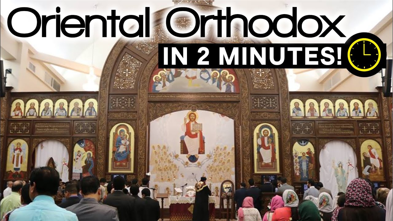Oriental Orthodox Explained In 2 Minutes YouTube oriental-orthodox-explained-in-2-minutes-youtube