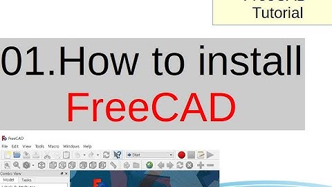 [FreeCAD Tutorials] 01.How to install FreeCAD. (freecad assembly, freecad draft, freecad fem)