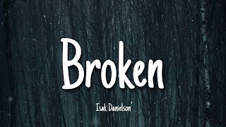 Broken - Isak Danielson | Lyrics