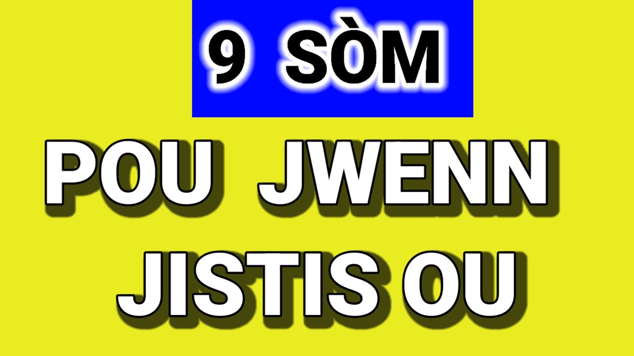 9 Sòm Pwisan Pou Bondye Defann Ou e  Fè  ou Jistis