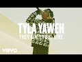 Tyla Yaweh - They Ain