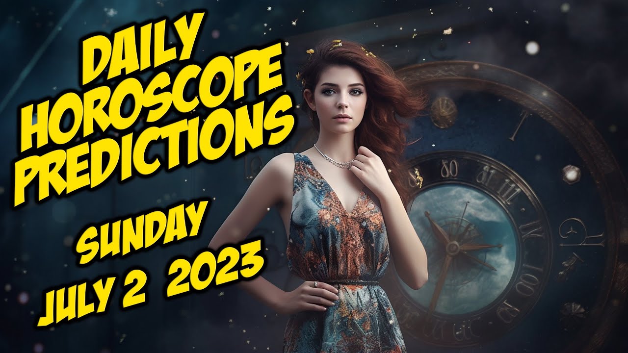 ⭐ Daily Horoscope July 2, 2023 Horoscope Forecasts 369⭐ YouTube