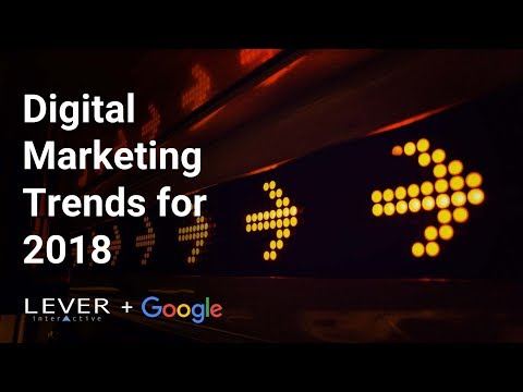 Digital Marketing Trends for 2018 event with Lever Interactive and Google