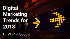 Digital Marketing Trends for 2018 event with Lever Interactive and Google