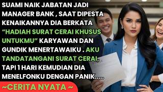 Suami Naik Jabatan Jadi Manager Bank Dia Menceraikanku Dan Permalukanku  1 Hari Kemudian Dia Panik