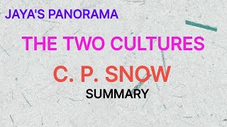 THE TWO CULTURES BY  C. P. SNOW - SUMMARY