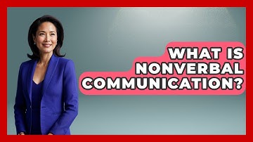 What Is Nonverbal Communication? - Child Welfare Network
