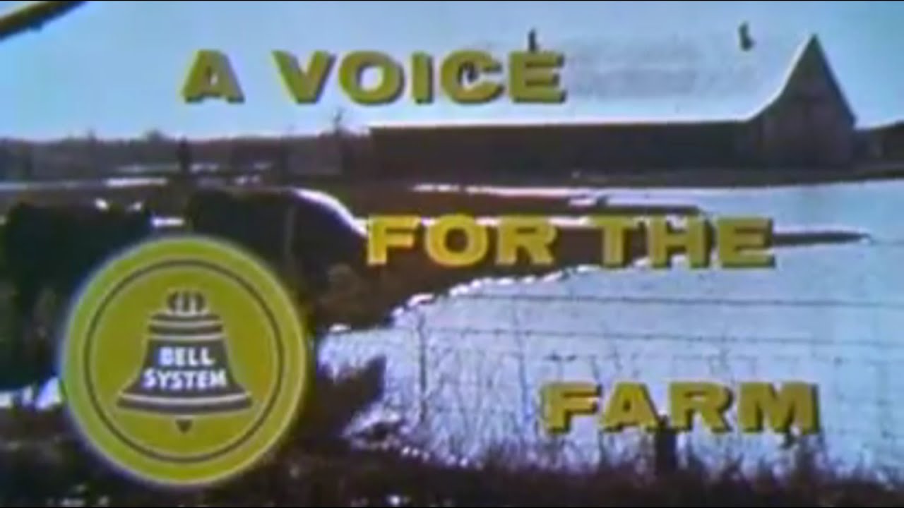 A Voice for the Farm 1960 The Bell System
