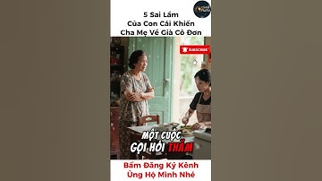 5 Sai Lầm Của Con Cái Khiến Cha Mẹ Về Già Cô Đơn #cauchuyengiadinh #cauchuyencamdong #truyendemkhuya