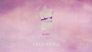 Loud Luxury ft.Brando - Body (KAYZO Remix) -Complete Version-