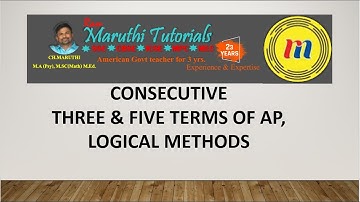 CONSECUTIVE TERMS OF AP, Logical Method