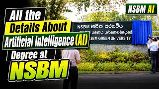 All the Details about BSc (Hons) Artificial Intelligence (AI) Degree in NSBM | Dev School LK Review