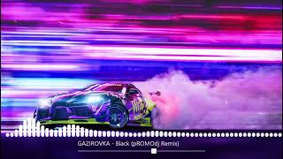 GAZIROVKA - Black (PromoDJ Remix)