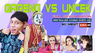 UNCEK VS GARENG PALUR PART 2 ( GUYON MATON ELYA SANJAYA - LIA BLS - EVA KENTIR )