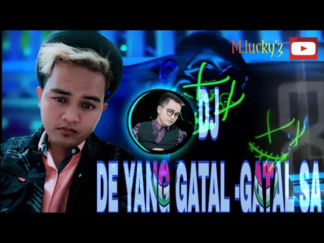 DJ AMBON terbaru | DE YANG GATAL-GATAL SA class=