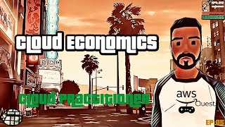 Celebrity Cloud Practitioner Role EP05: Cloud Economics Profile
