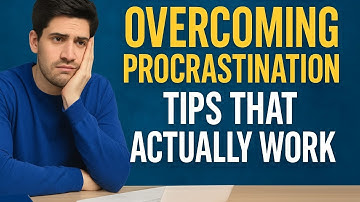 Overcoming Procrastination  Tips That Actually Work