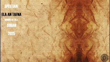 Spestian | Ella An Tafnna | إلى أن تفنى | (Official Lyrics Video) | ©2025