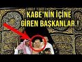 Erdoğan, Kabe'nin Kapısı Açılana Kadar Bakın Ne Yaptı Kabe'nin içine Giren Başkanlar