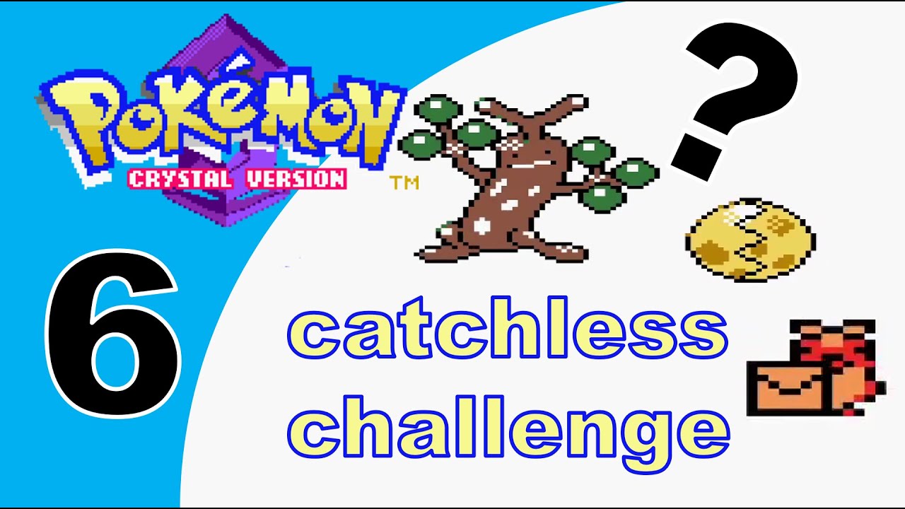 Pokemon Crystal | Catchless Challenge | Part 6