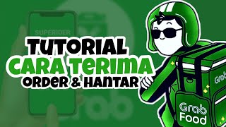 TUTORIAL | Cara Anda Terima Order Dari GRABFOOD Dan Hantar