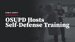 OSUPD Hosts Empowerment and Self-Defense Training